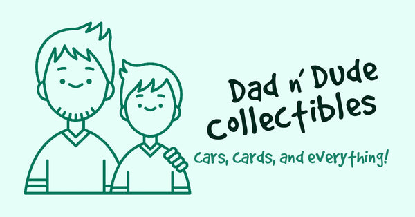 Dad n' Dude Collectibles